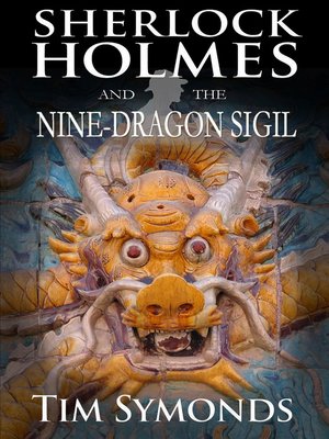 cover image of Sherlock Holmes and The Nine-Dragon Sigil